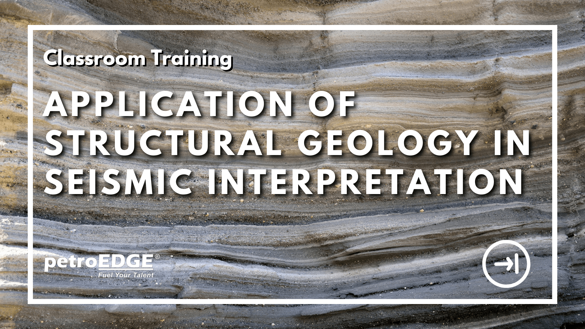 Application of Structural Geology in Seismic Interpretation – Classroom