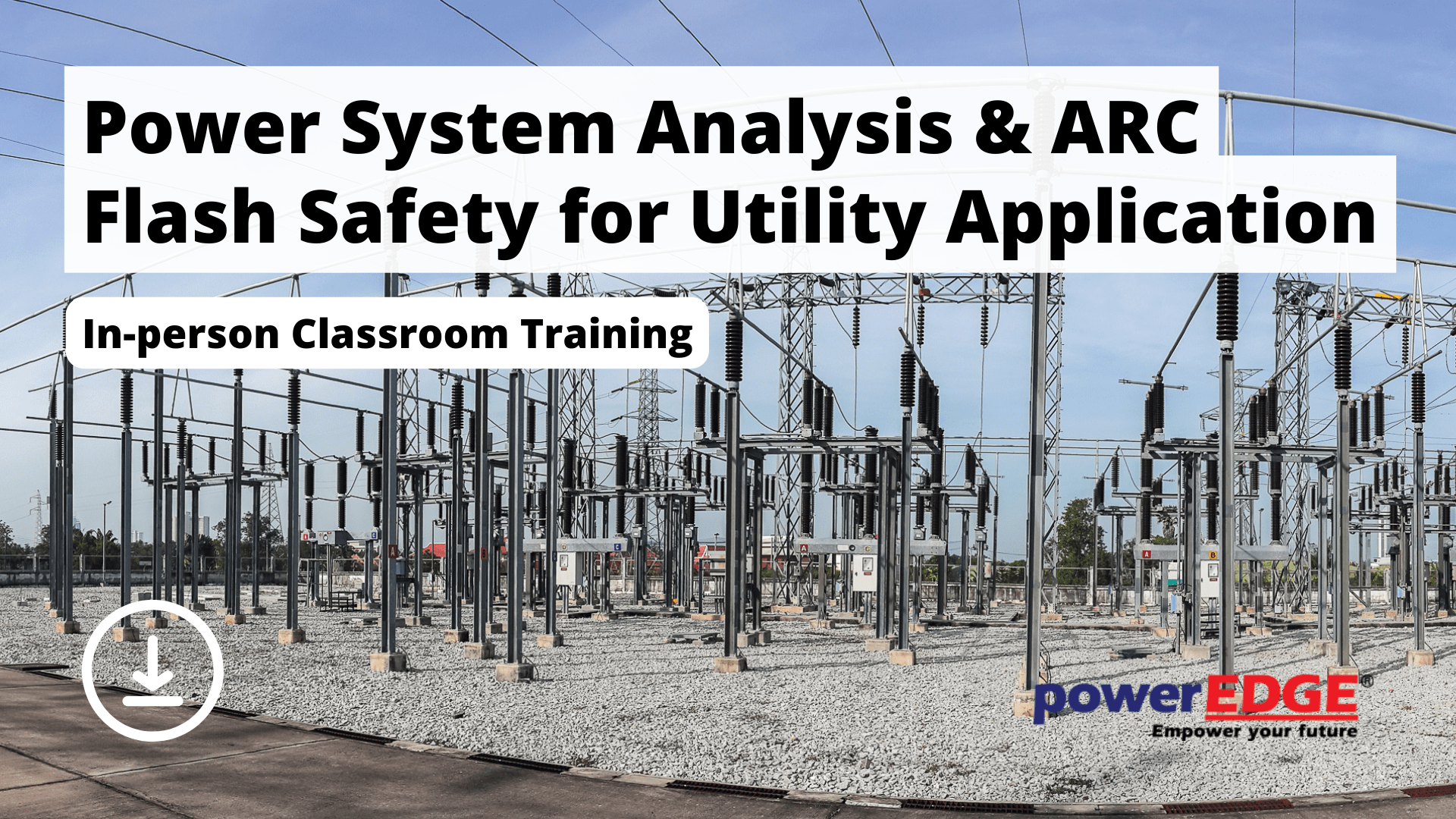 Power System Analysis & ARC Flash Safety for Utility Application