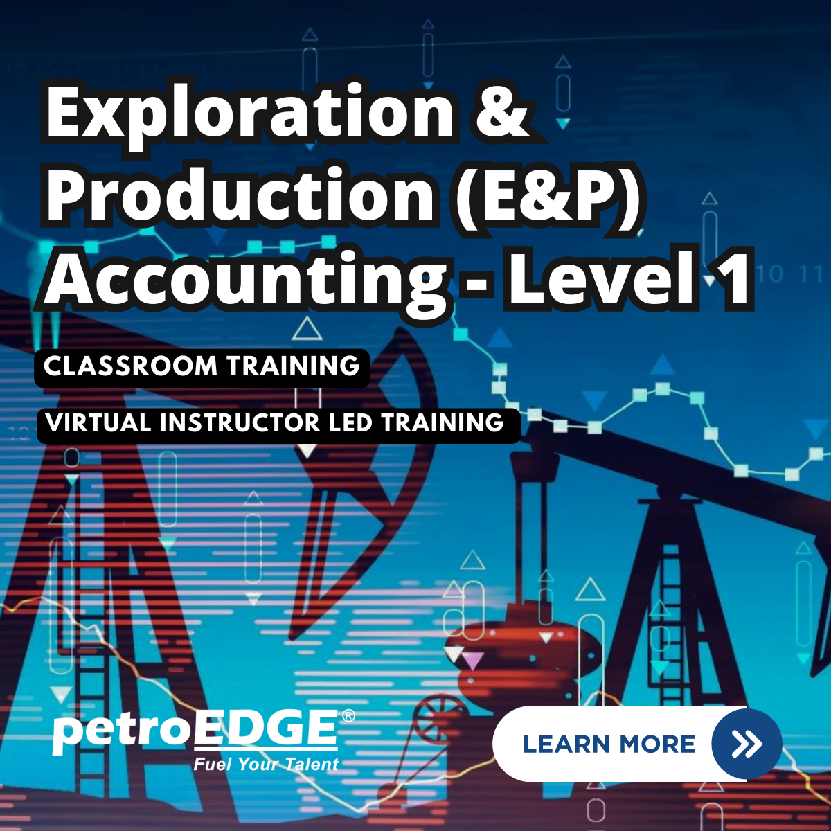 Exploration & Production (E&P) Accounting Level 1 Classroom Training