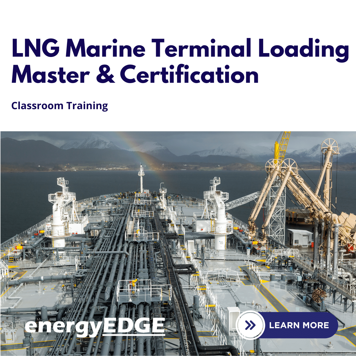 LNG Marine Terminal Loading Master & Certification (3 Day) - EnergyEdge ...
