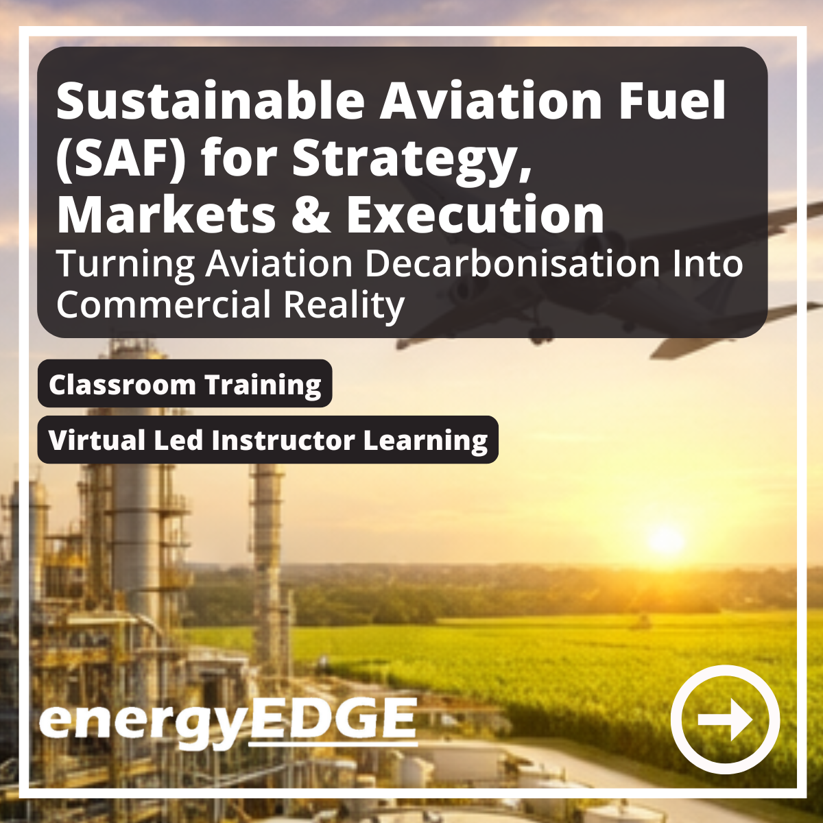 Sustainable Aviation Fuel (SAF) for Strategy, Markets & Execution ...